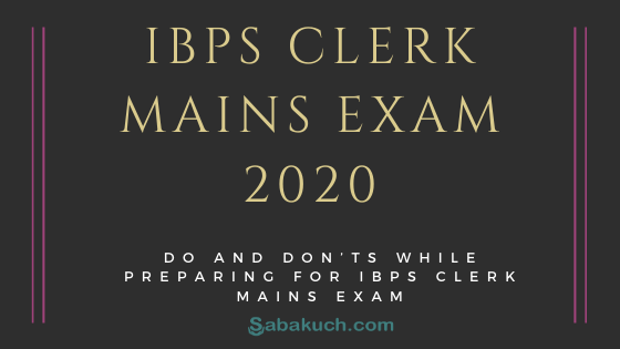 IBPS Clerk mains exam 2020