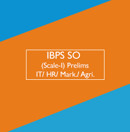 IBPS SO Prelims (Scale-1) IT/HR/Mark./Agr.
